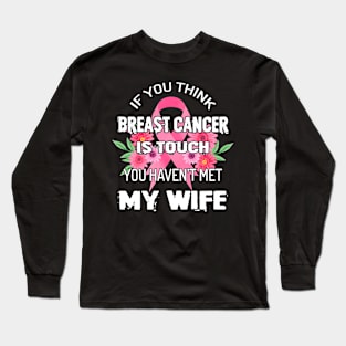 Breast Cancer Awareness Husband - Tough Wife Long Sleeve T-Shirt